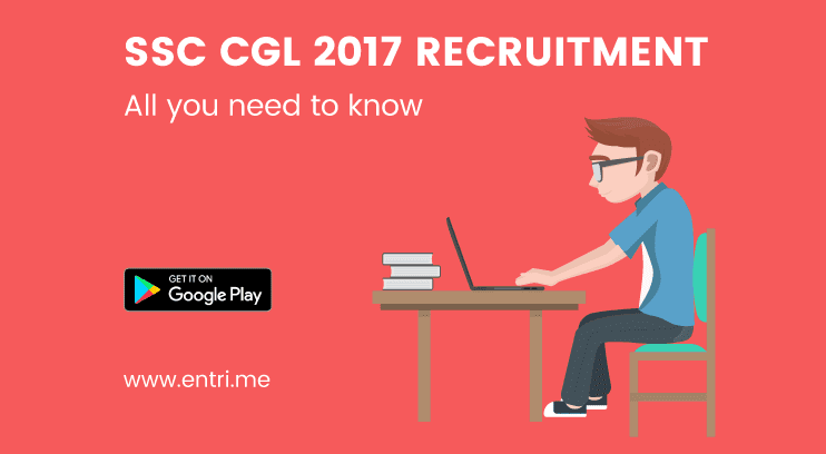 SSC CGL 2017: Application Procedure, Important dates,
