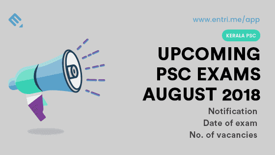 Kerala PSC Upcoming Exams in August 2018 – Exam Time Table