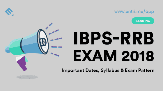 IBPS RRB Important Dates, syllabus and Exam Pattern