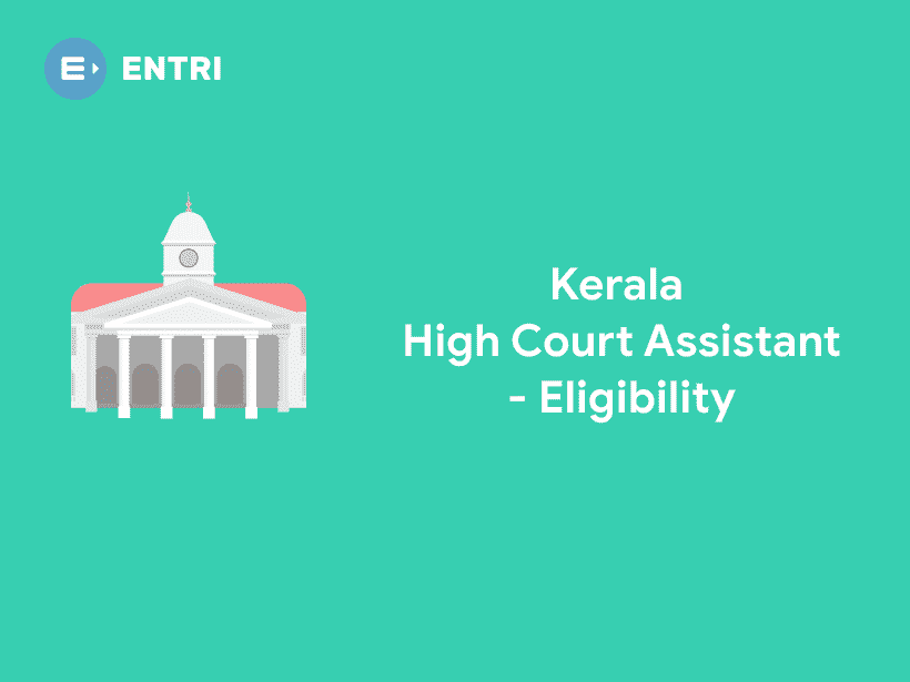 Kerala High Court Assistant Eligibility 2021 Details Entri