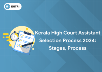 Kerala High Court Assistant Selection Process 2024: Stages, Process