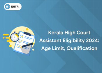 Kerala High Court Assistant Eligibility 2024: Age Limit, Qualification