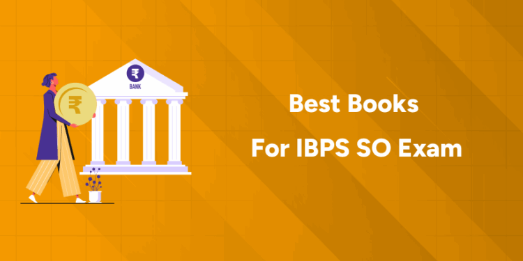 Best Books for IBPS SO Exam