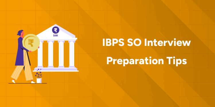 IBPS SO Interview Preparation Tips