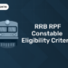 RRB RPF Constable Eligibility Criteria