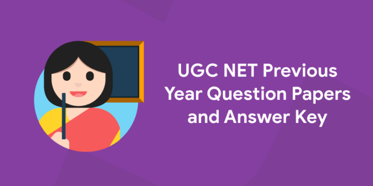 UGC NET Previous Year Question Papers And Answer Key