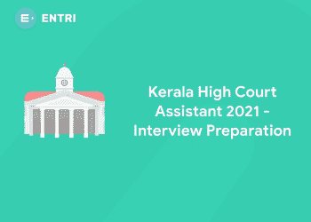 Kerala High Court Assistant 2021 - Interview Preparation
