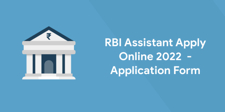 RBI Assistant Apply Online 2022 - Application Form