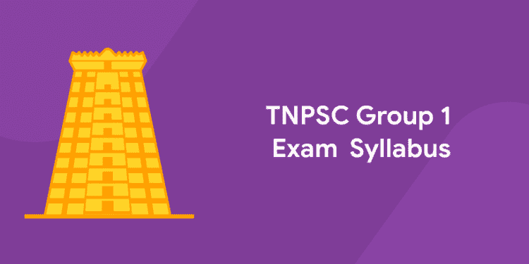 TNPSC Group 1 Syllabus
