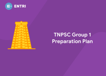 TNPSC Group 1 Preparation Plan, Tips and Strategies