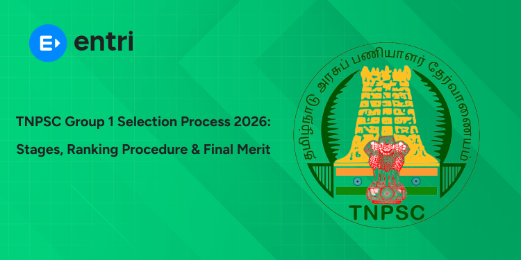 TNPSC Group 1 Selection Process 2026: Stages, Ranking Procedure & Final Merit Explained