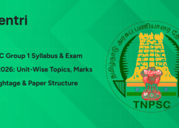 TNPSC Group 1 Syllabus and Exam Pattern 2026: Unit-Wise Topics, Marks Weightage & Paper Structure