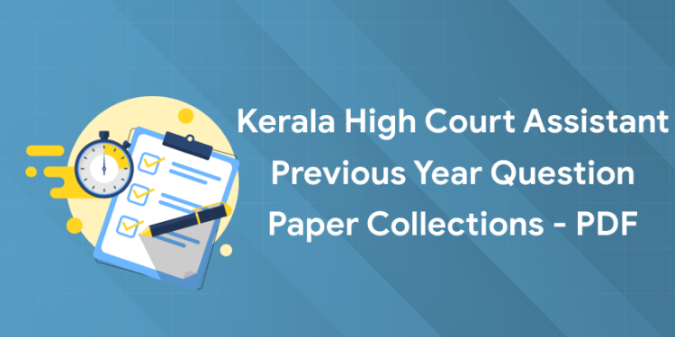 Kerala High Court Assistant Previous Year Question Paper Collections - PDF