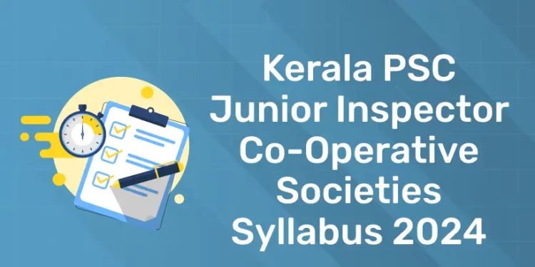 Kerala PSC Junior Inspector Co-operative Societies Syllabus 2024