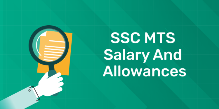 SSC MTS Salary and Allowances