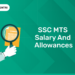 SSC MTS Salary and Allowances