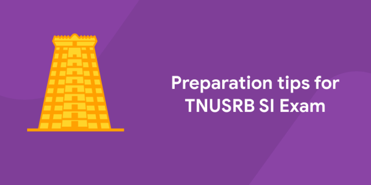 Preparation tips for TNUSRB SI Exam