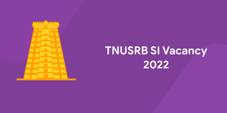 TNUSRB SI Vacancy 2022