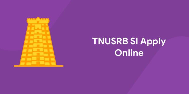 TNUSRB SI Apply Online 2022