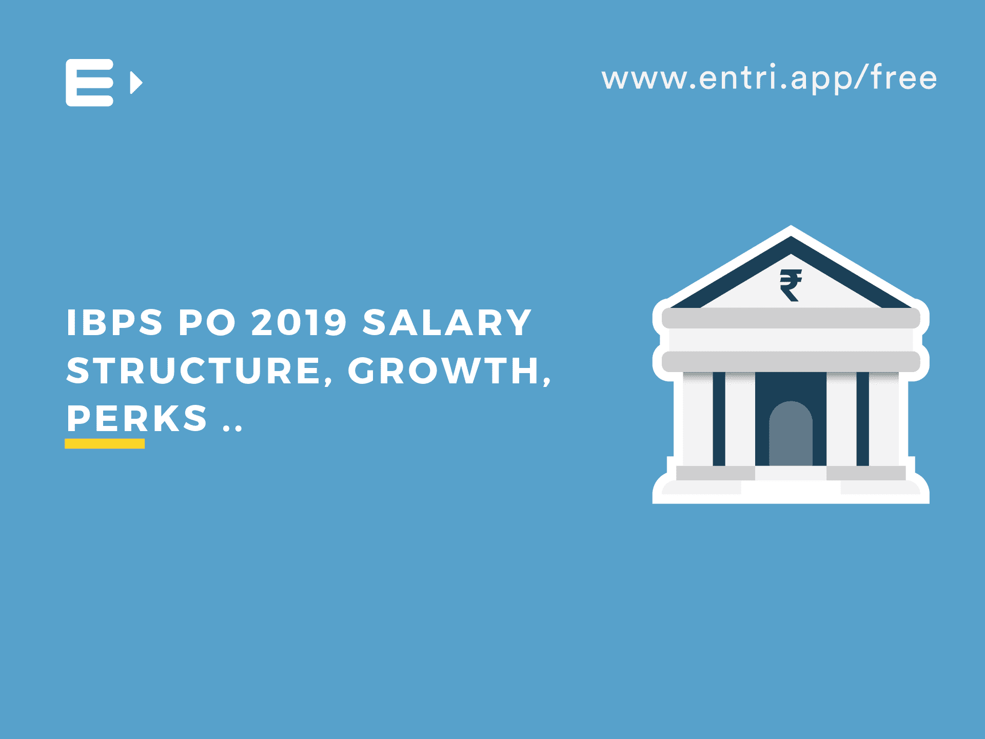 IBPS PO 2019 Salary Structure, Growth, Perks