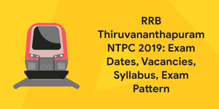 RRB Thiruvananthapuram NTPC 2019