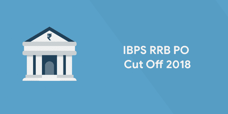 ibps rrb po cut off 2018