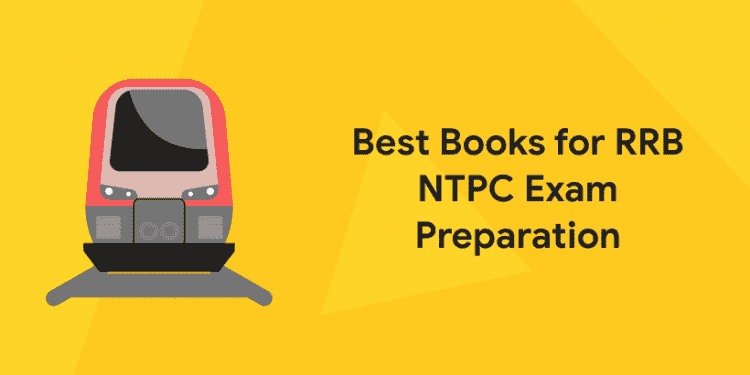 Best Books for RRB NTPC 2019 Exam Prepreparation