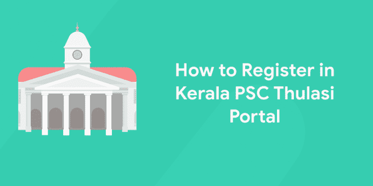 Register in Kerala PSC Thulasi Portal