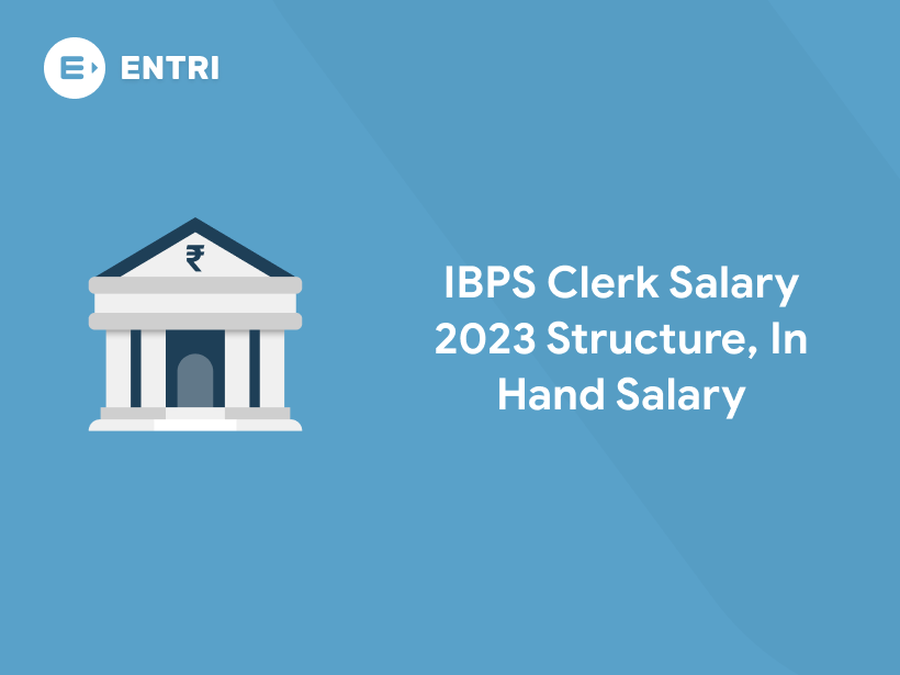 IBPS Clerk Salary 2023 Structure, In Hand Salary Entri Blog