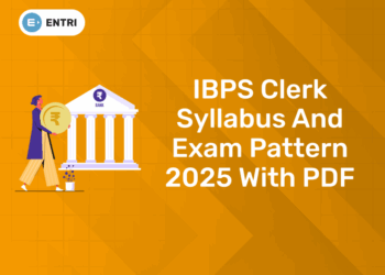 IBPS Clerk Syllabus and Exam Pattern 2025 with PDF