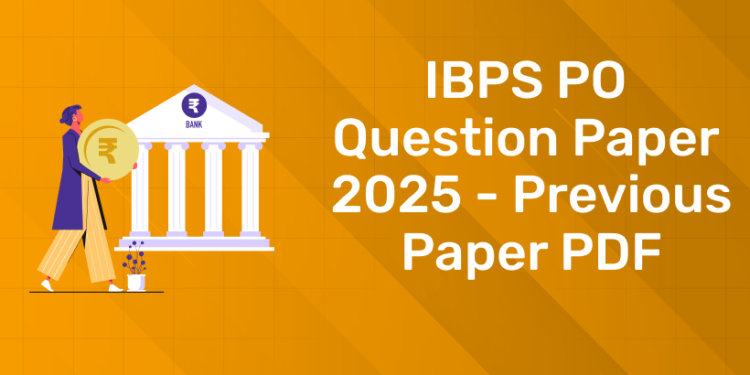 IBPS PO Question Paper 2025 - Previous Paper PDF