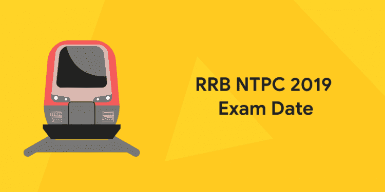 RRB NTPC Exam Date