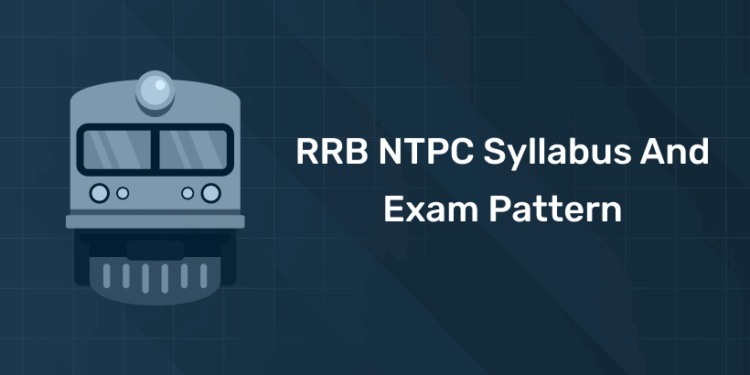 RRB NTPC Syllabus and Exam Pattern