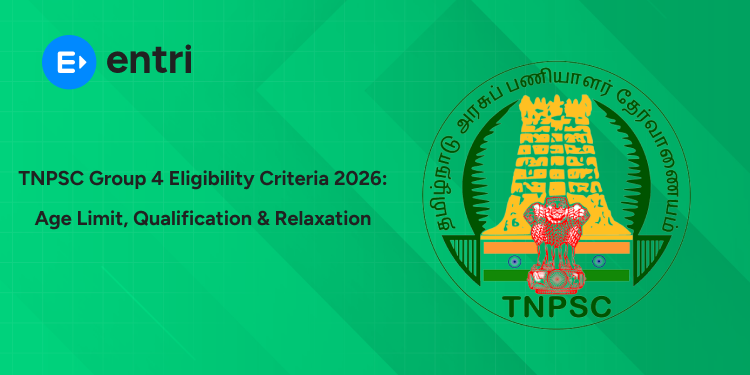 TNPSC Group 4 Eligibility Criteria 2026: Age Limit, Qualification & Community-Wise Relaxation