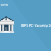 ibps po vacancy 2019