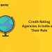 Credit Rating Agencies in India and Their Role