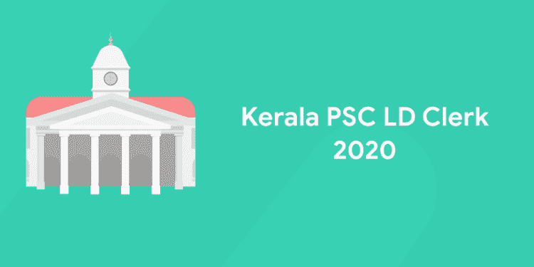 Kerala PSC LDC Notification 2020 Released Entri Blog