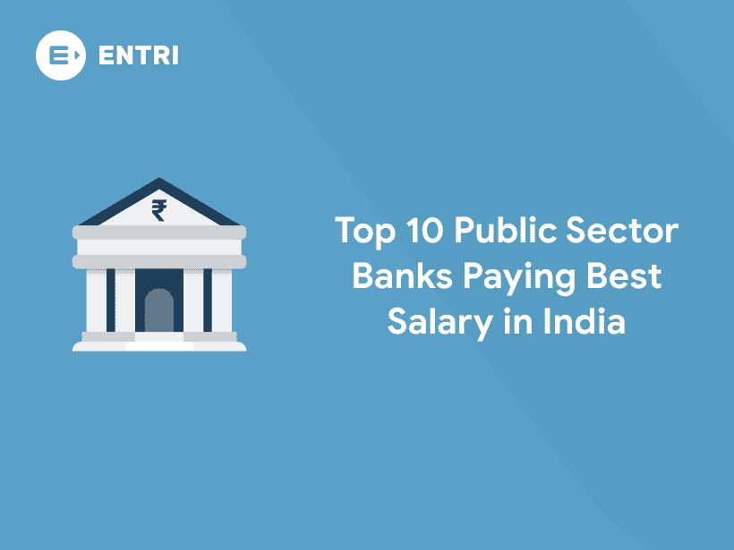 Top 10 Best Paying Public Sector Banks in India - Entri Blog