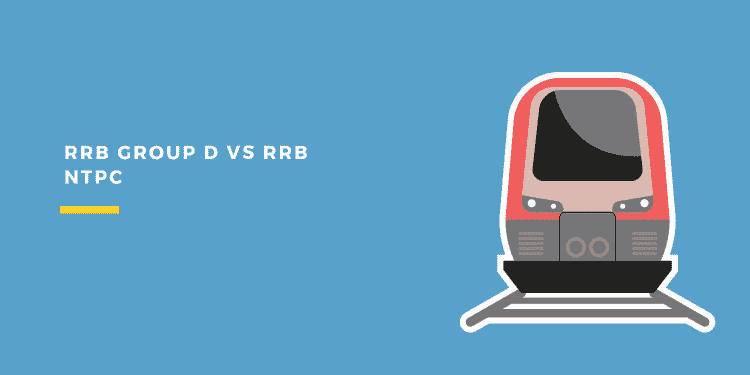 RRB Group D vs RRB NTPC
