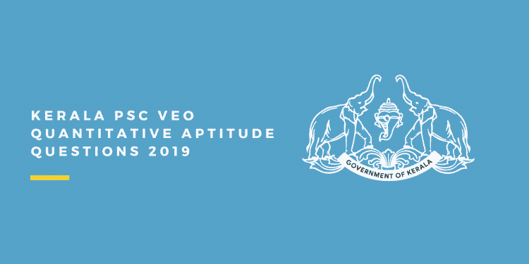 Kerala PSC VEO Quantitative aptitude questions