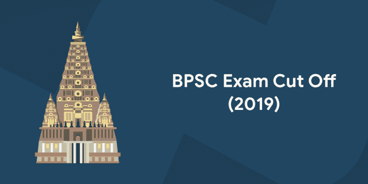 BPSC Exam Cut Off (2019)