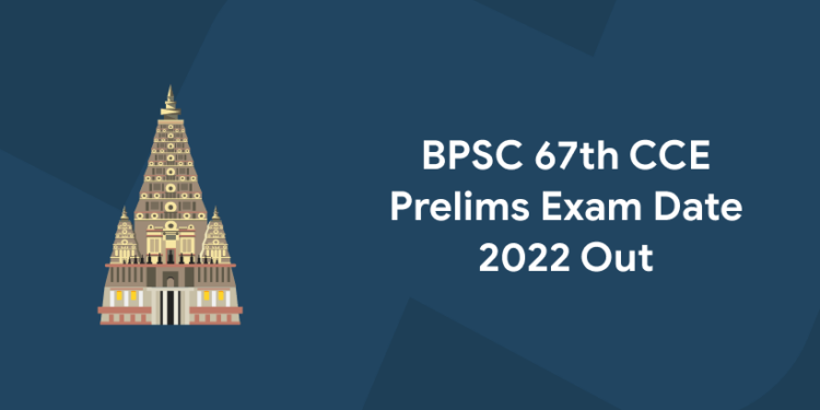 bpsc 67th cce prelims exam date 2022