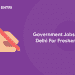 Governement Jobs in Delhi for freshers