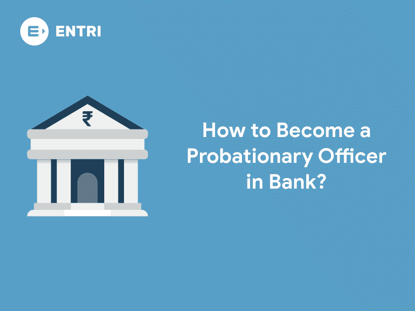 how-to-become-a-probationary-officer-in-bank-entri-blog