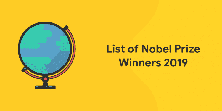 List of Nobel Prize winers 2019
