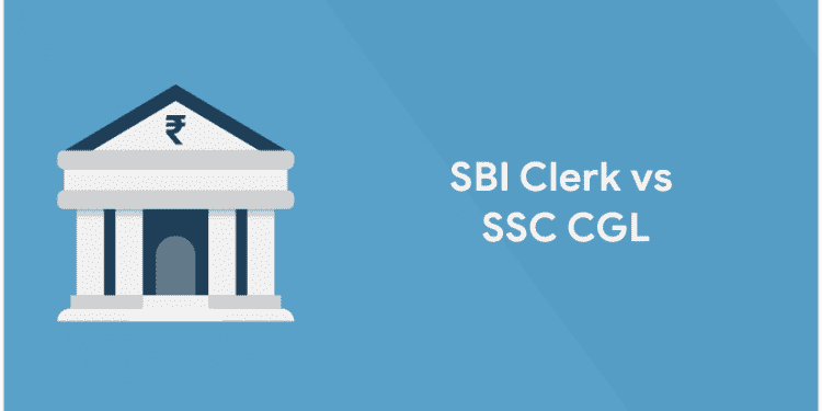 SBI clerk vs SSC CGl