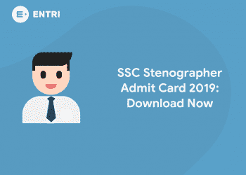 SSC Stenographer Admit Card 2019 Download Now