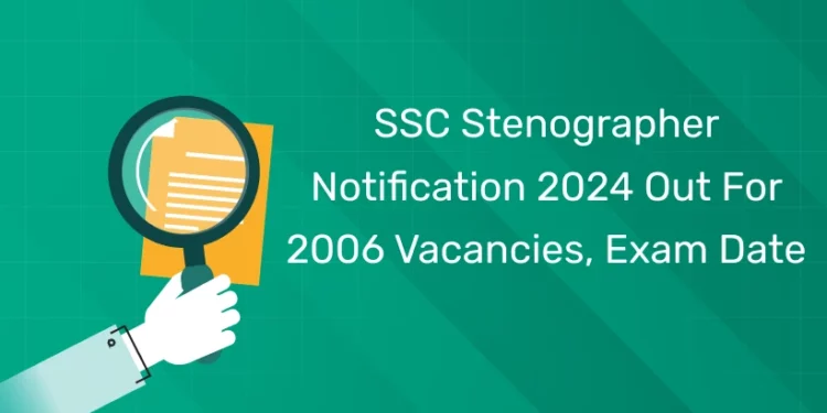 SSC Stenographer Notification 2024