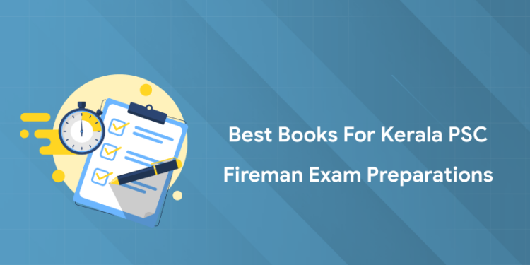 Best Books for Kerala PSC Fireman 2025 Exam Preparations