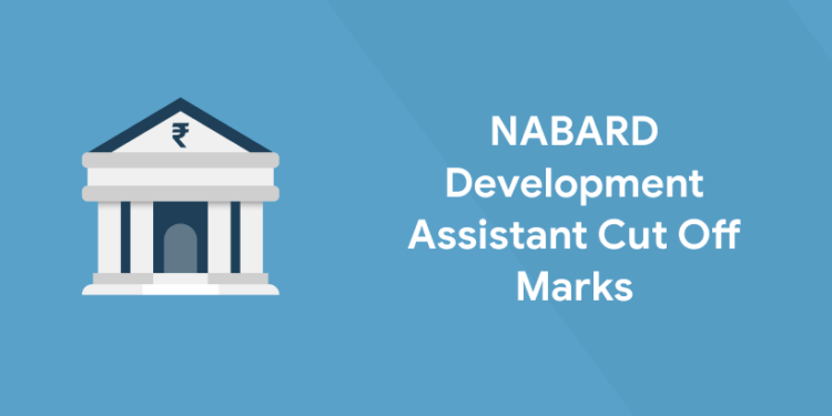 NABARD Development Assistant Cut Off Marks 2022